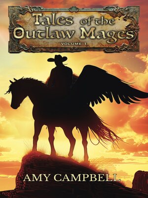 cover image of Tales of the Outlaw Mages Volume 1